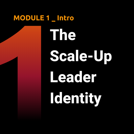 M01 — The Scale-Up Leader Identity