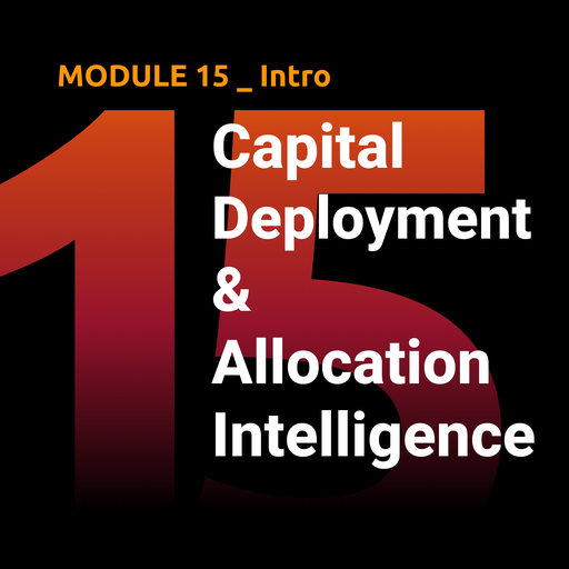 M15 — Capital Deployment & Allocation Intelligence
