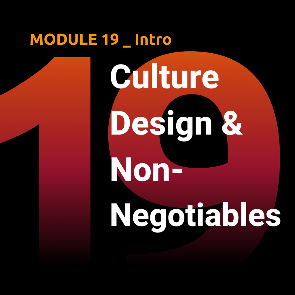 M19 — Culture Design & Non-Negotiables